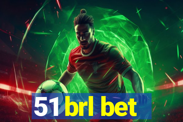 51 brl bet